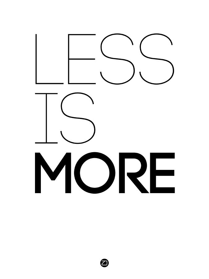 Less Is More Poster White Digital Art by Naxart Studio - Pixels