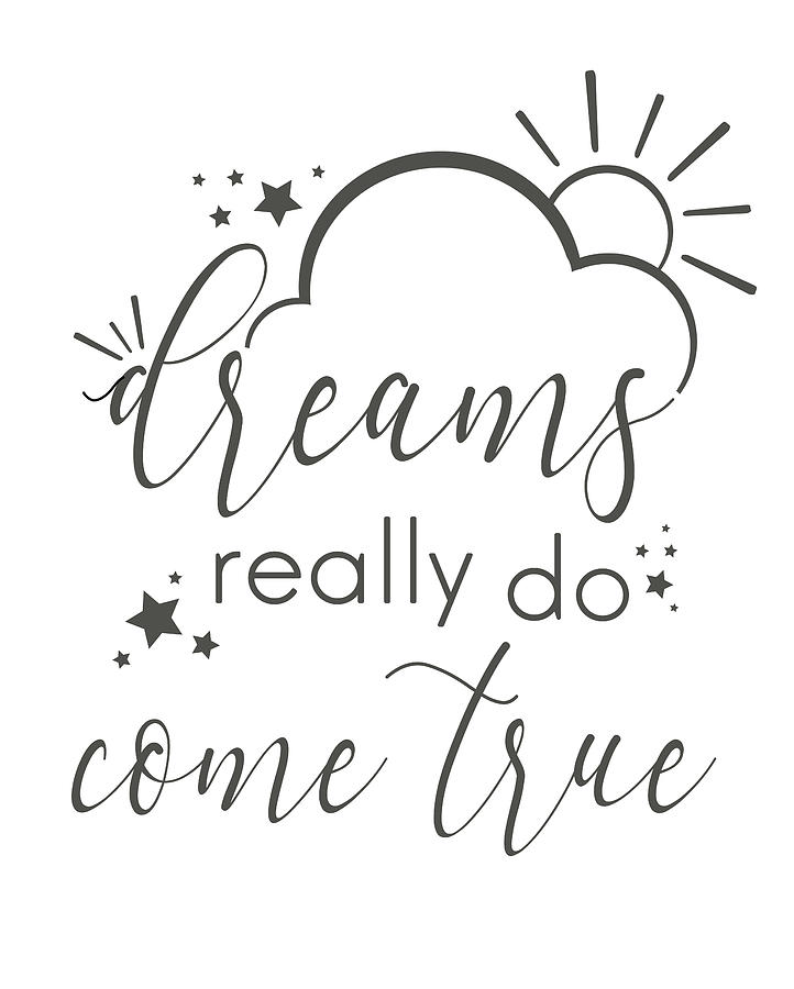 Dreams Really Do Come True Mixed Media by Sundance Q - Pixels