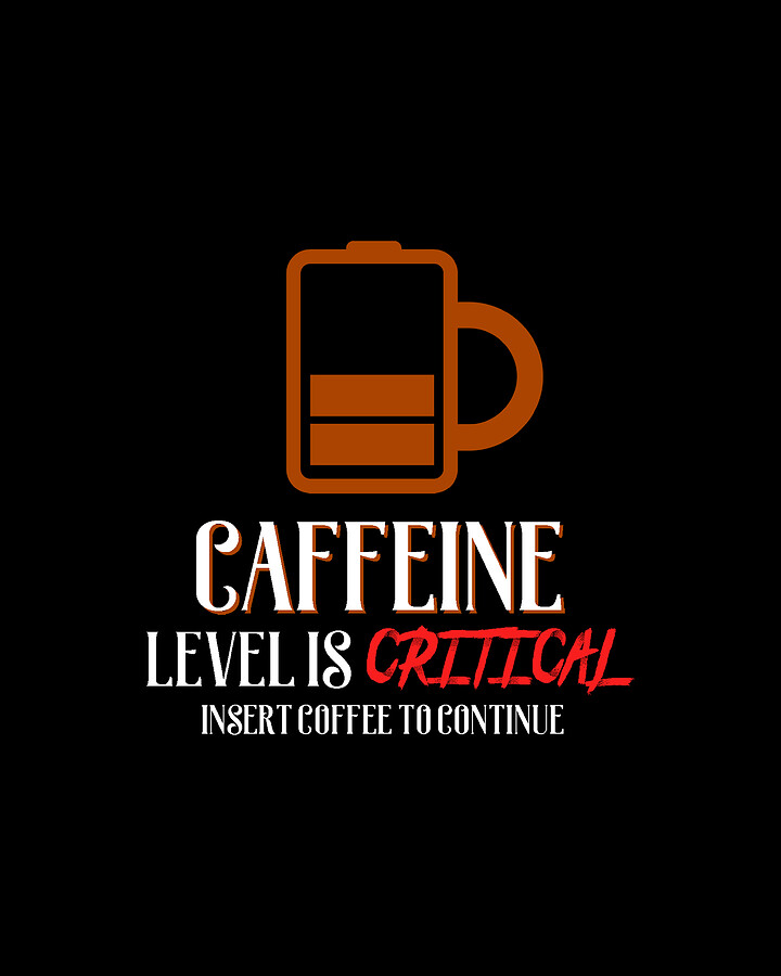 caffeine-level-is-critical-insert-coffee-to-continue-digital-art-by