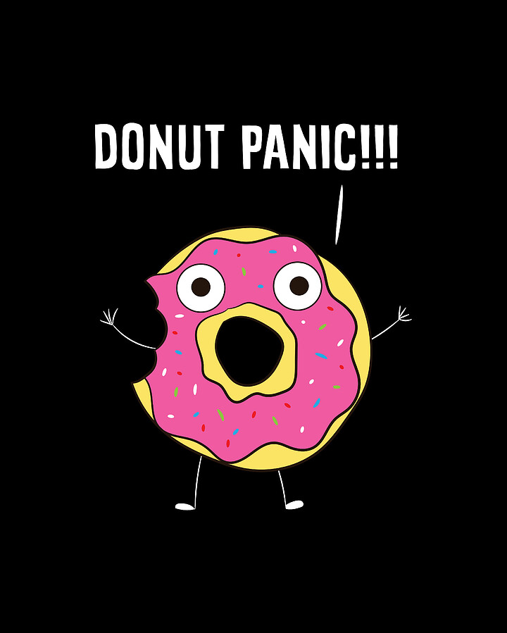 Funny Donut Panic Dont Panic Funny Donuts by EQ Designs
