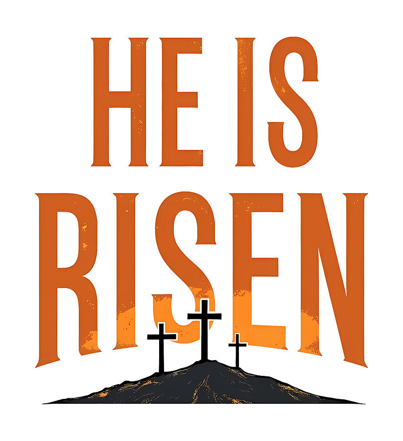 He Is Risen Three Crosses Digital Art by Reeves Abram - Pastor Reeves Studio - Pixels