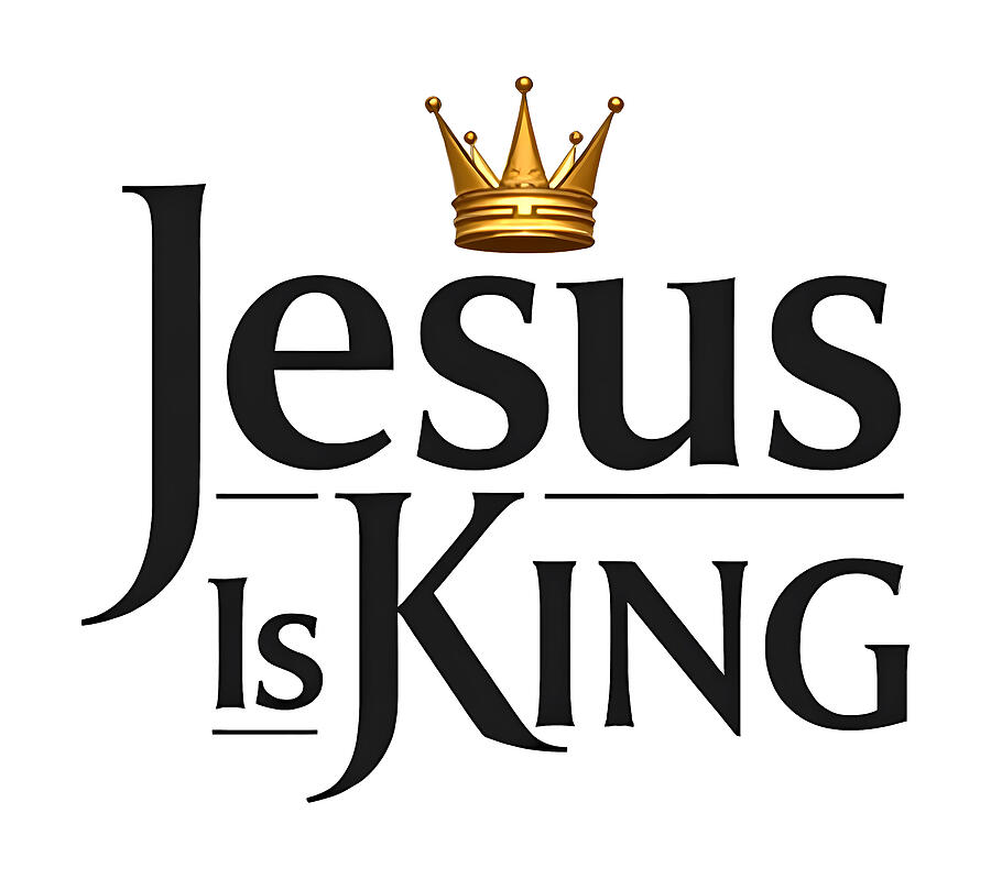 Jesus Is King Digital Art by Reeves Abram - Pastor Reeves Studio - Pixels