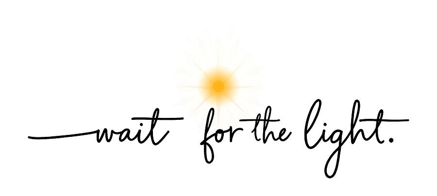 Wait for the Light Digital Art by Reeves Abram - Pastor Reeves Studio - Pixels